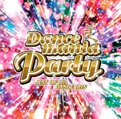 Dancemania Party ~Best Of 90's Dance Hits~