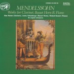 Mendelssohn: Works For Clarinet, Basset Horn & Piano