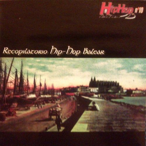 Hip Hop Nation 10 (Recopilatorio Hip Hop Balear)