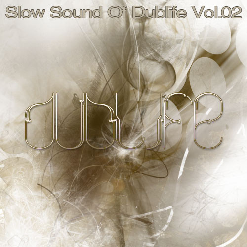 Slow Sound Of Dublife Vol.2.