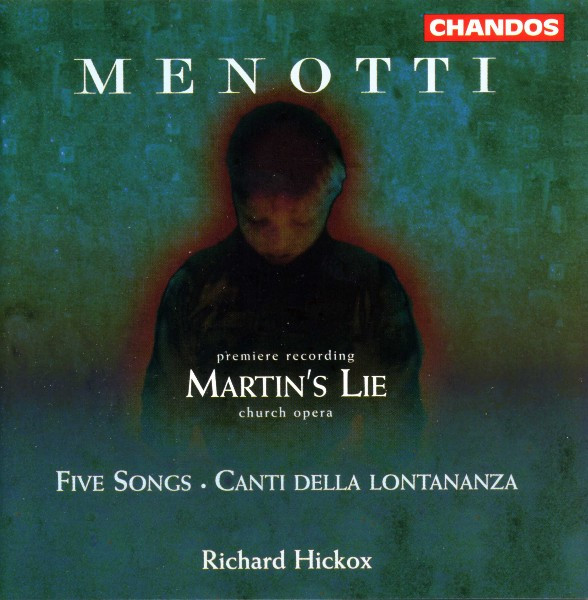 Martin's Lie (Church Opera) /  Five Songs / Canti Della Lontananza