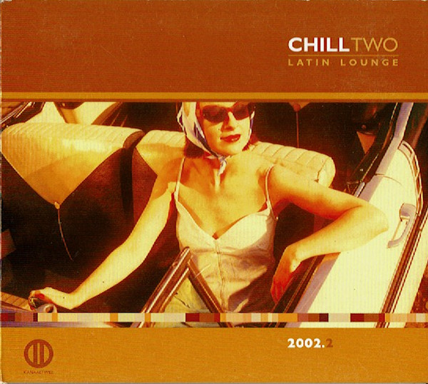 Chill Two Latin Lounge 2002.2