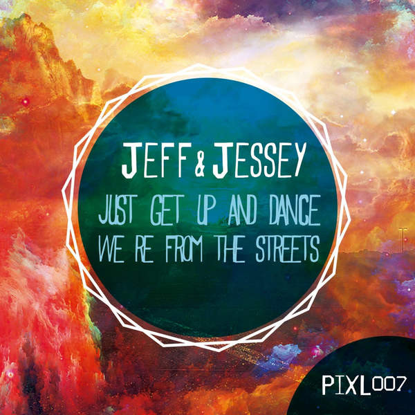 Just Get Up And Dance  / Were From The Streets