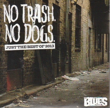 No Trash. No Dogs. The Best Of 2013