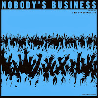 Nobody's Business Volume One, A DIY Pop Compilation