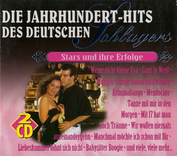 Die Jahrhundert-Hits Des Deutschen Schlagers (Stars Und Ihre Erfolge)