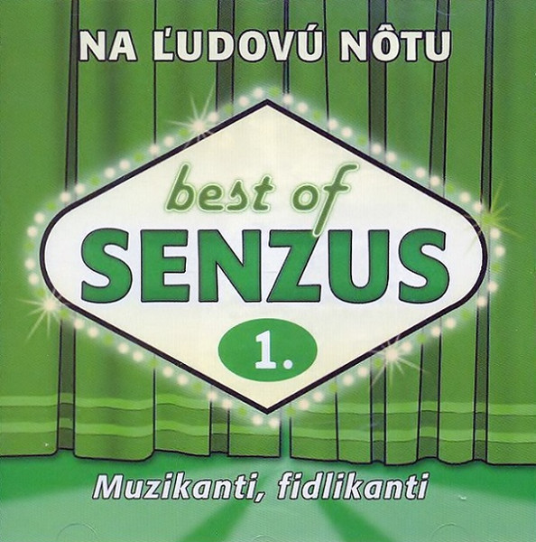 Best Of Senzus 1. - Na Ľudovú Nôtu (Muzikanti, Fidlikanti)