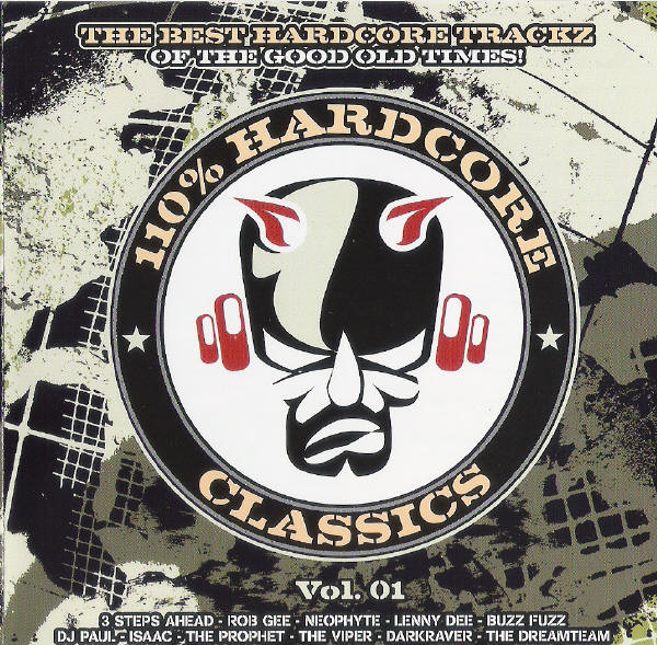 110% Hardcore Classics Vol. 01 - The Best Hardcore Trackz Of The Good Old Times!