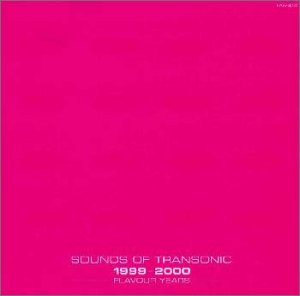 Sounds Of Transonic 1999-2000 -Flavour Years-