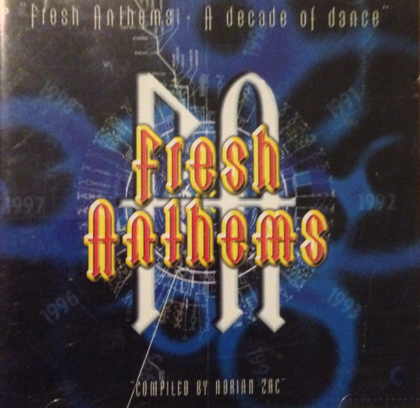 Fresh Anthems - A Decade Of Dance