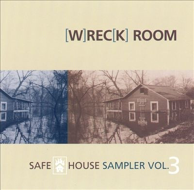 [W]rec[k] Room (Safe House Sampler Vol. 3)