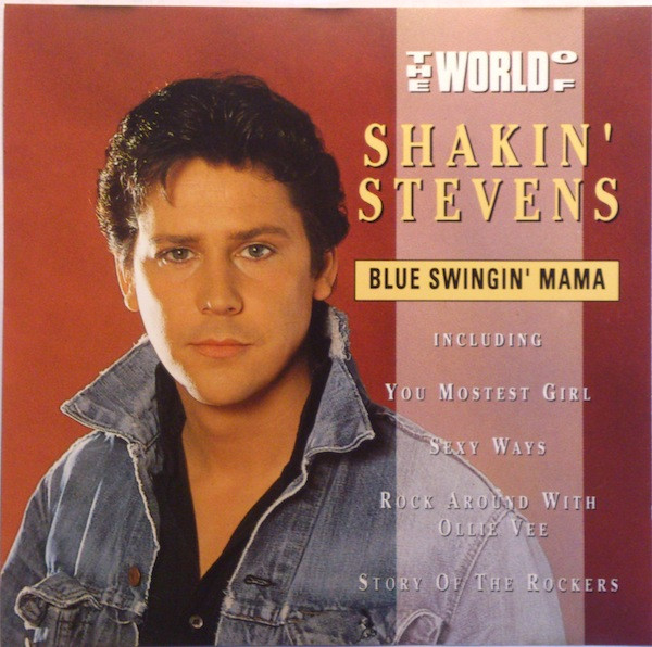 The World Of Shakin' Stevens: Blue Swingin' Mama