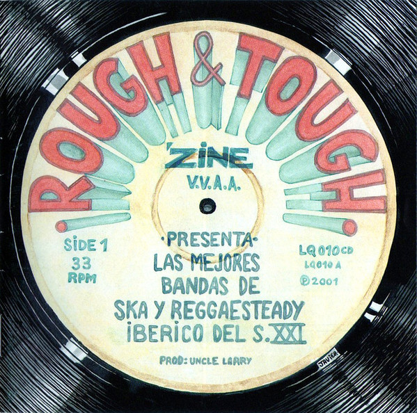Rough & Tough Presenta Las Mejores Bandas De Ska Y Reggaesteady Ibérico Del S.XXI.