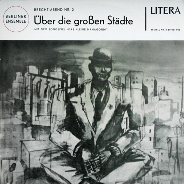 Brecht-Abend Nr. 2: Über Die Großen Städte, Mit Dem Songspiel "Das Kleine Mahagonny"
