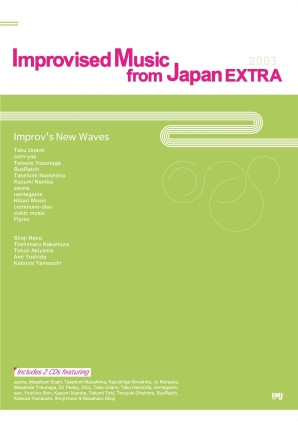 Improvised Music From Japan Extra 2003