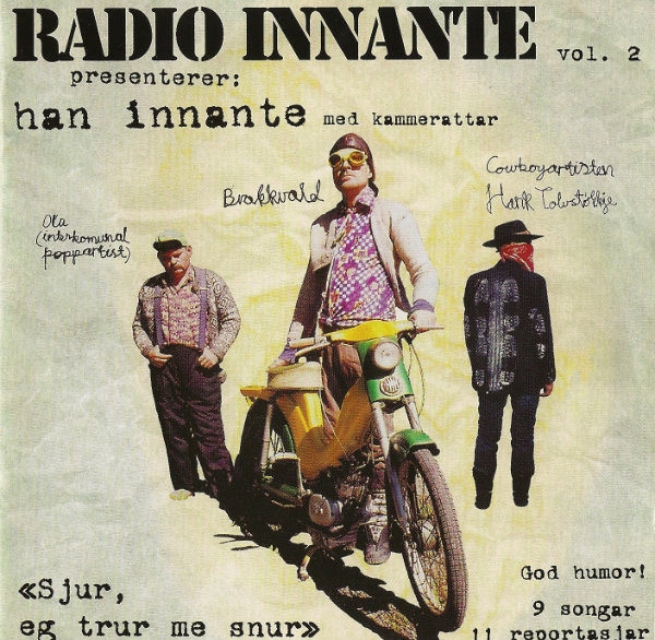 Radio Innante Presenterer: Han Innante Med Kammerattar - Sjur, Eg Trur Me Snur