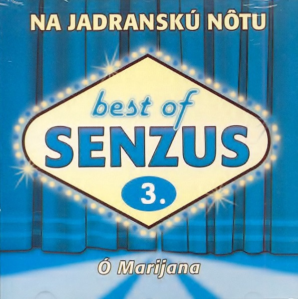 Best Of Senzus 3. - Na Jadranskú Nôtu (Ó Marijana)
