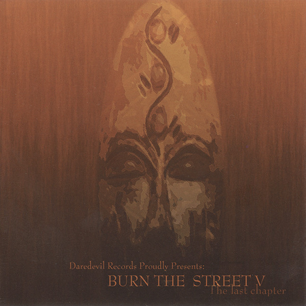 Burn The Street Volume V - The Last Chapter