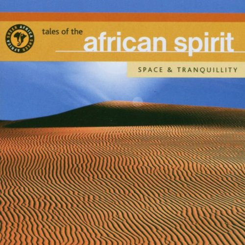 Tales Of The African Spirit: Space & Tranquillity