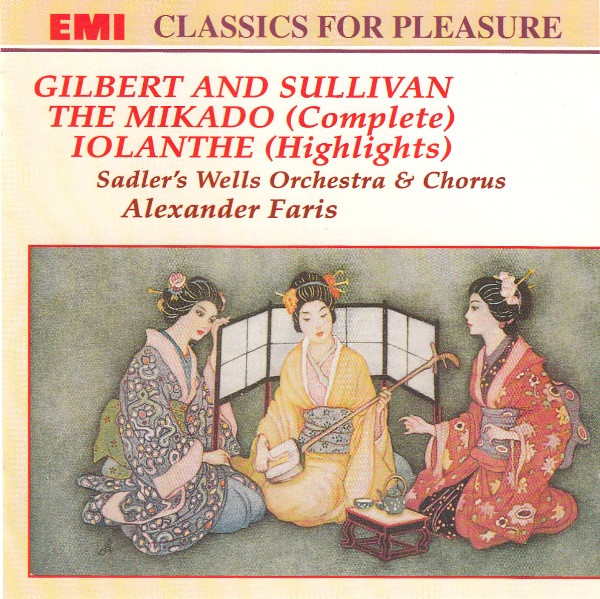 The Mikado (Complete) And Iolanthe (Highlights)