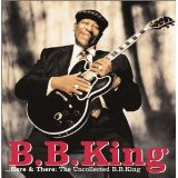 Here & There: The Uncollected B.B. King