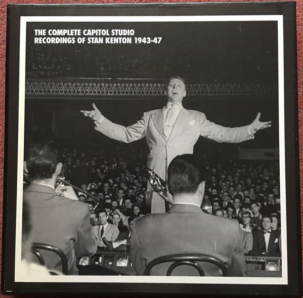 The Complete Capitol Studio Recordings Of Stan Kenton 1943-47