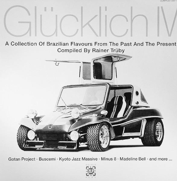 Glücklich IV (A Collection Of Brazilian Flavours From The Past And The Present)