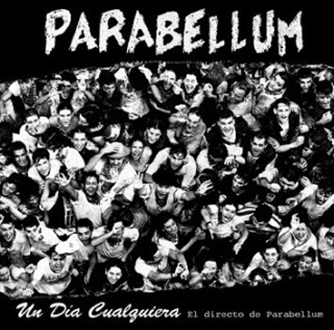 Un Dia Cualquiera El Directo de Parabellum
