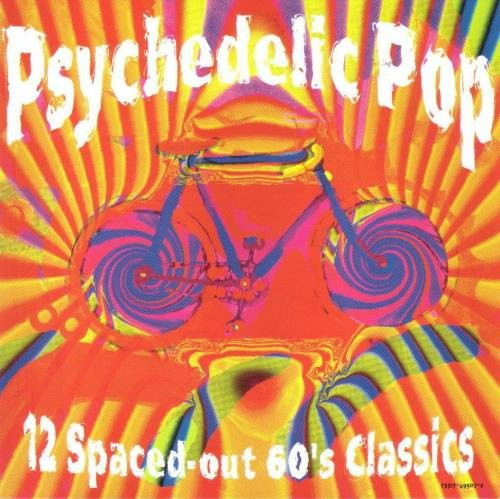 Psychedelic Pop: 12 Spaced-Out 60's Classics