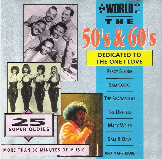 The World Of The 50s & 60s / Dedicated To The One I Love