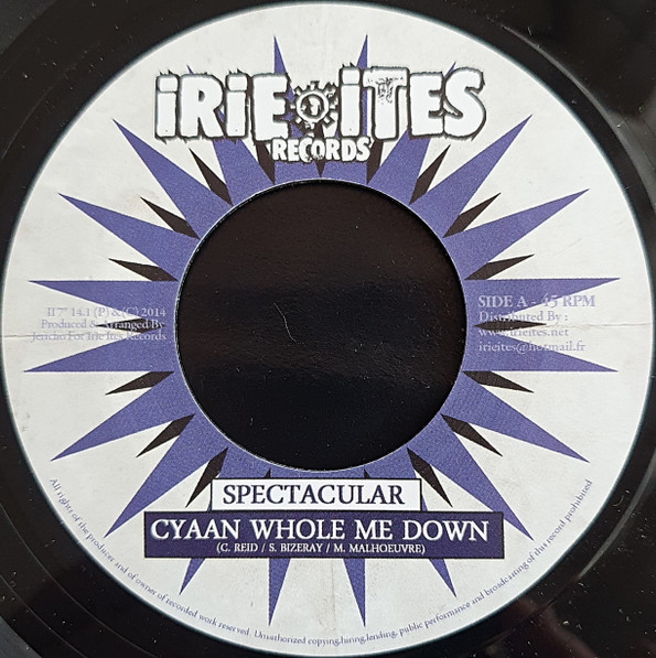 Cyaan Whole Me Down / Rub A Dub Anthem