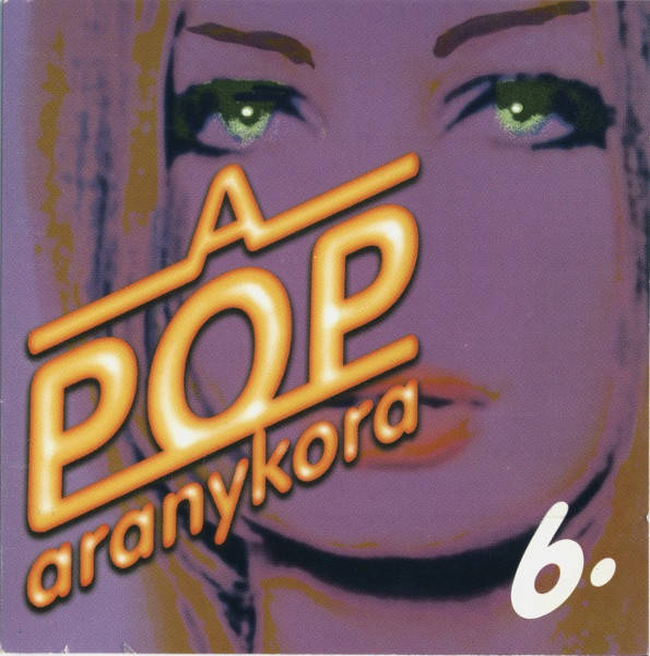 A Pop Aranykora 6.