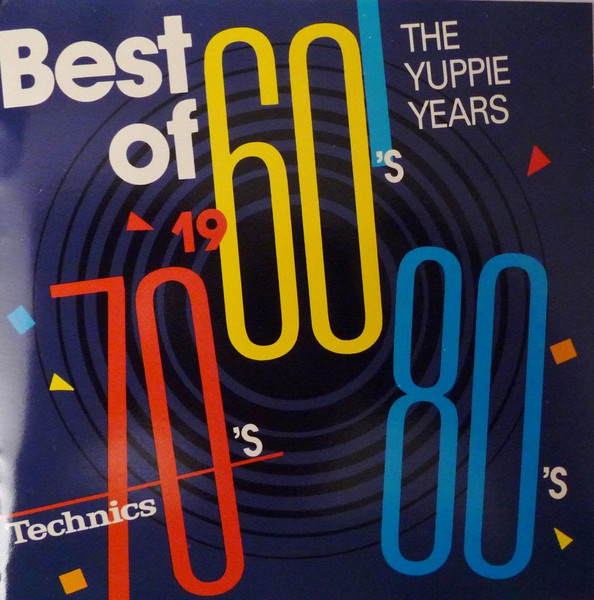 Best Of The 60's / 70's / 80's - The Yuppie Years