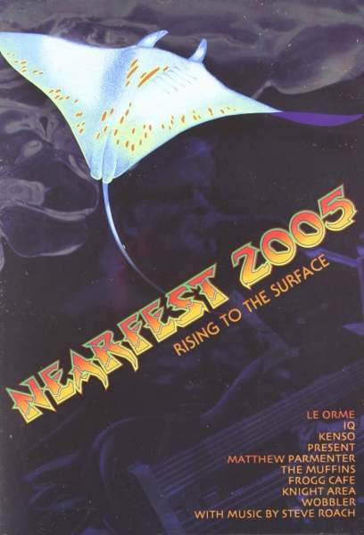 NEARfest 2005 - Rising To The Surface