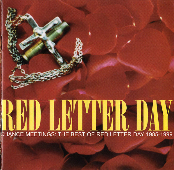 Chance Meetings: The Best Of Red Letter Day 1985-1999