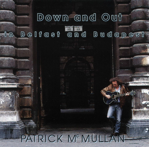 Down And Out In Belfast And Budapest