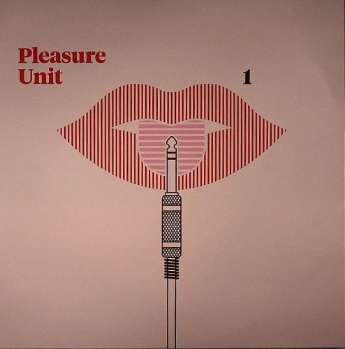 Pleasure Unit 1 (Telephones Versions)