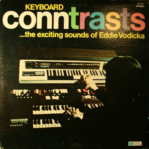 Keyboard Conntrasts ...The Exciting Sounds Of Eddie Vodicka