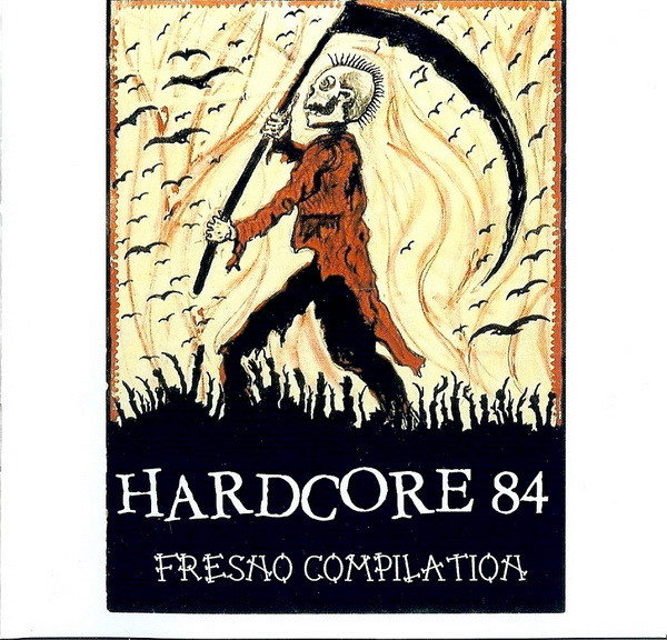 Hardcore '84 Fresno Compilation