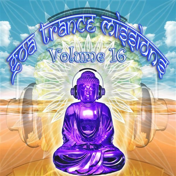 Goa Trance Missions Volume 16