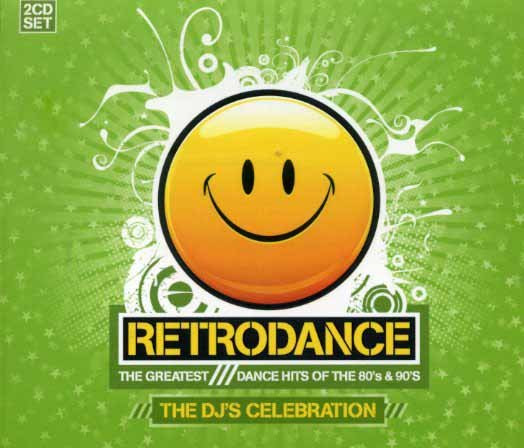 Retrodance - The Greatest Dance Hits Of The 80's & 90's - The Dj's Celebration