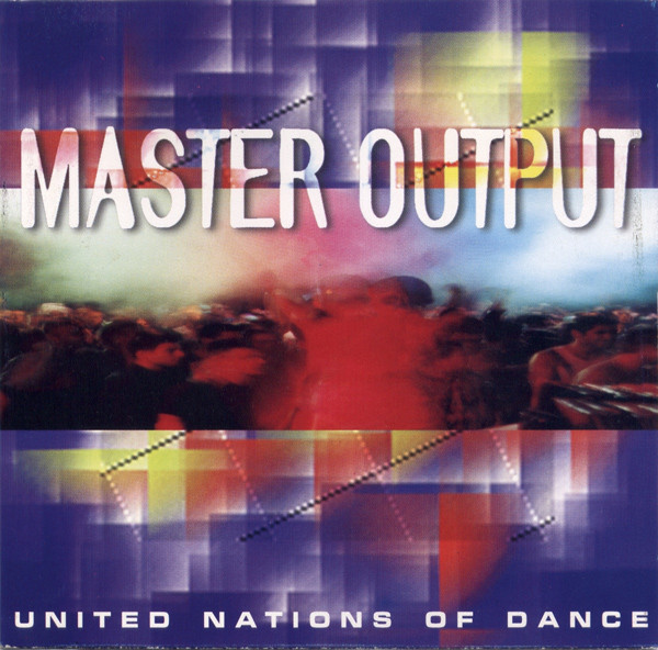 Master Output - United Nations Of Dance
