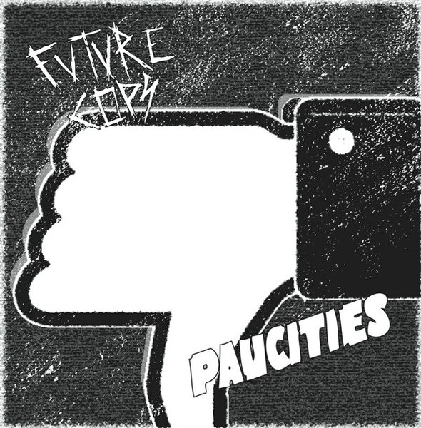 Future Cops / Paucities