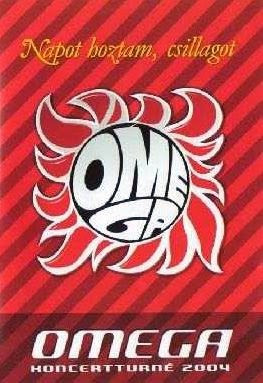 Napot Hoztam, Csillagot - Omega Koncertturné 2004