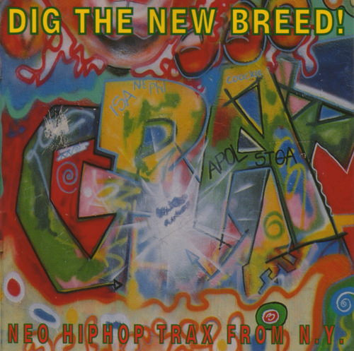 Dig The New Breed! (Neo HipHop Trax From N.Y.)