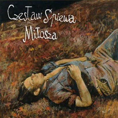 Czesław Śpiewa Miłosza
