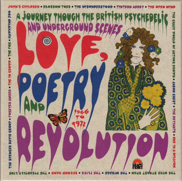 Love, Poetry And Revolution (A Journey Through The British Psychedelic And Underground Scenes 1966-72)