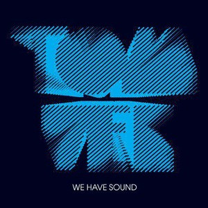 We Have Sound