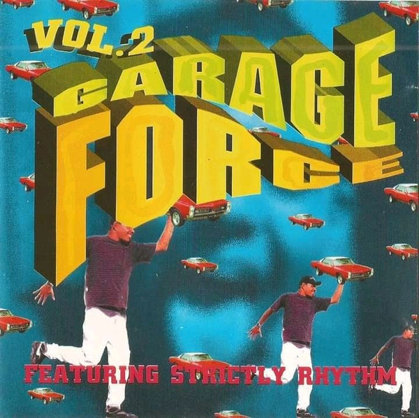 Garage Force Featuring Strictly Rhythm - Volume 2