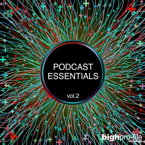 Podcast Essentials, Vol. 2